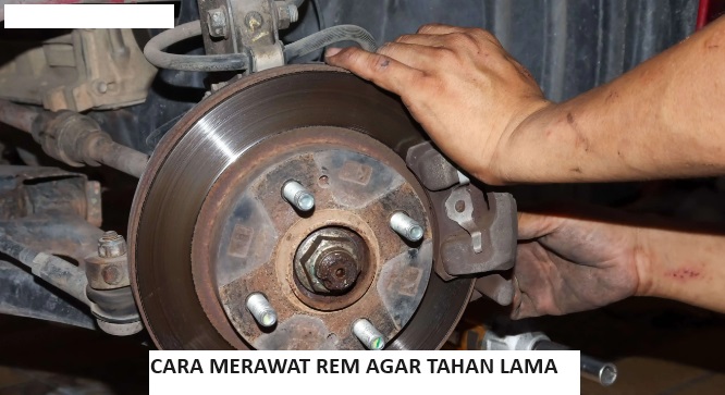 Kunci Keselamatan Berkendara Ini Tips Merawat Rem Mobil Agar Tahan Lama