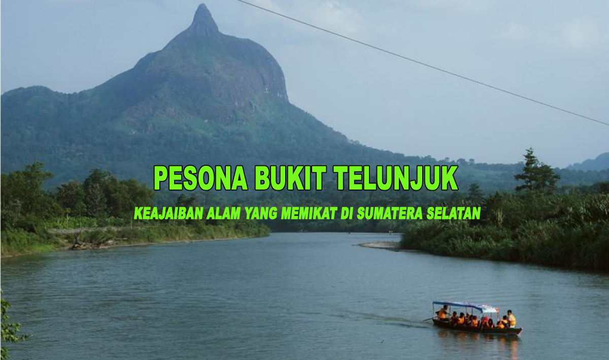 Pesona Menakjubkan Bukit Serelo Lahat,  Keajaiban Alam yang Memikat di Sumatera Selatan