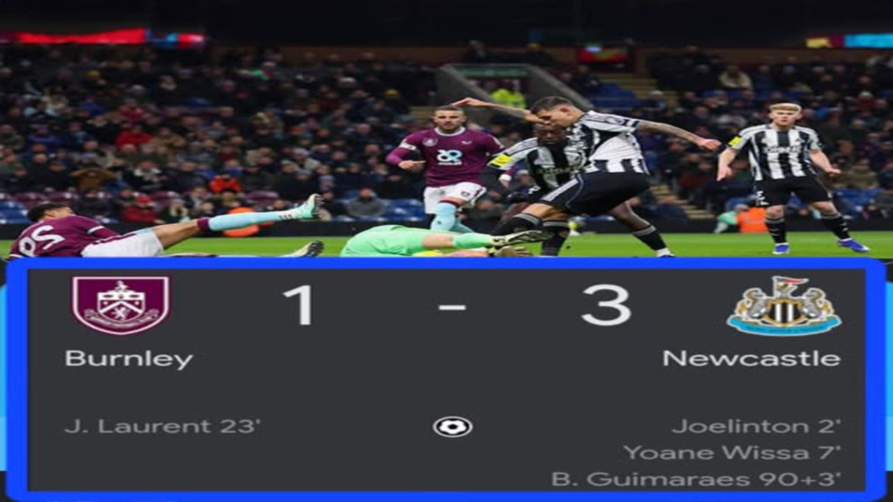 Hasil Liga Premier Inggris: Newcastle Tekuk Burnley 3-1, Amankan Tiga Poin.
