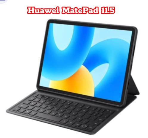 Huawei MatePad 11.5, Tablet Cerdas, Fitur Autofokus dan Harga Sepadan dengan Kualitas