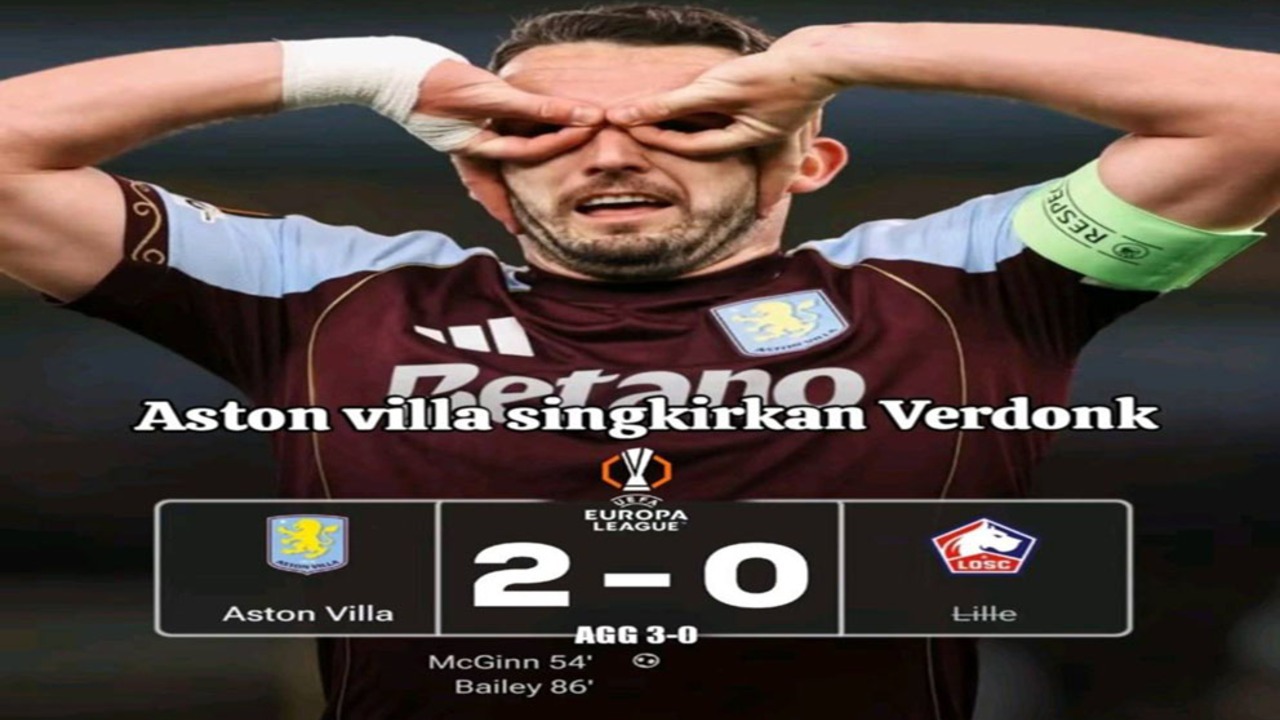 Hasil Liga Europa: Aston Villa Singkirkan Lille 3-0! Calvin Verdonk Dicadangkan.