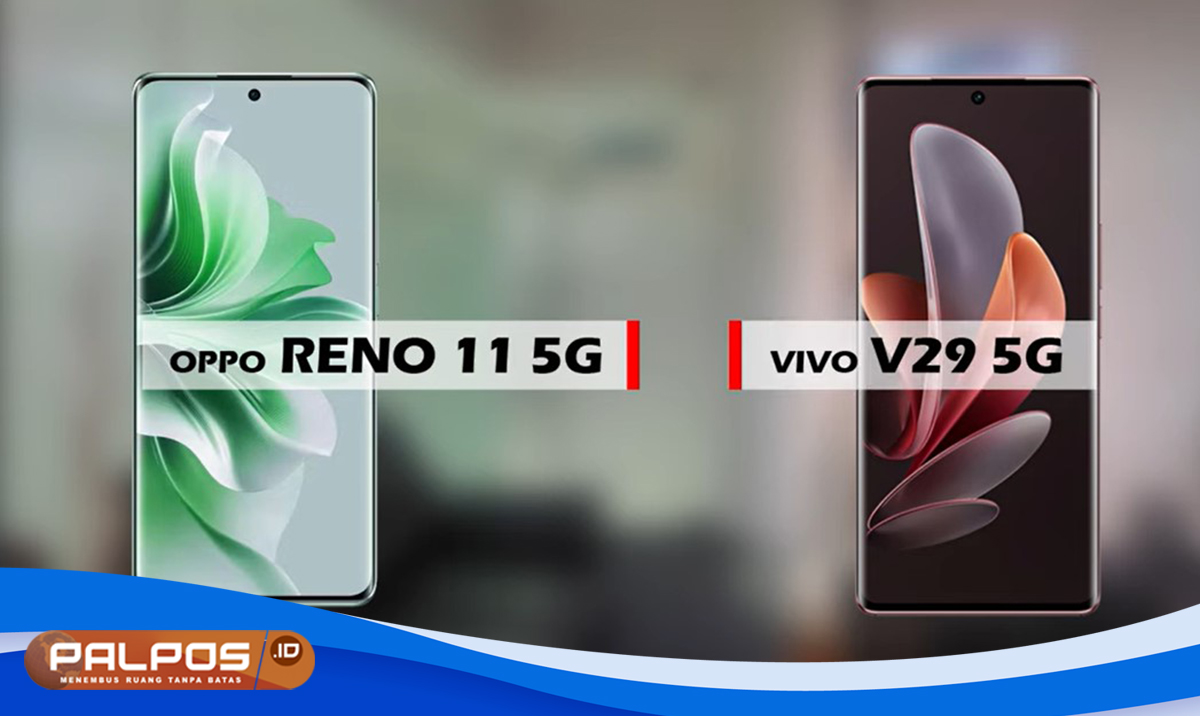 Duel Superphone Oppo Reno 11 5G VS Vivo V29 5G: Siapa yang Bakal Bikin Gagal Fokus ? 