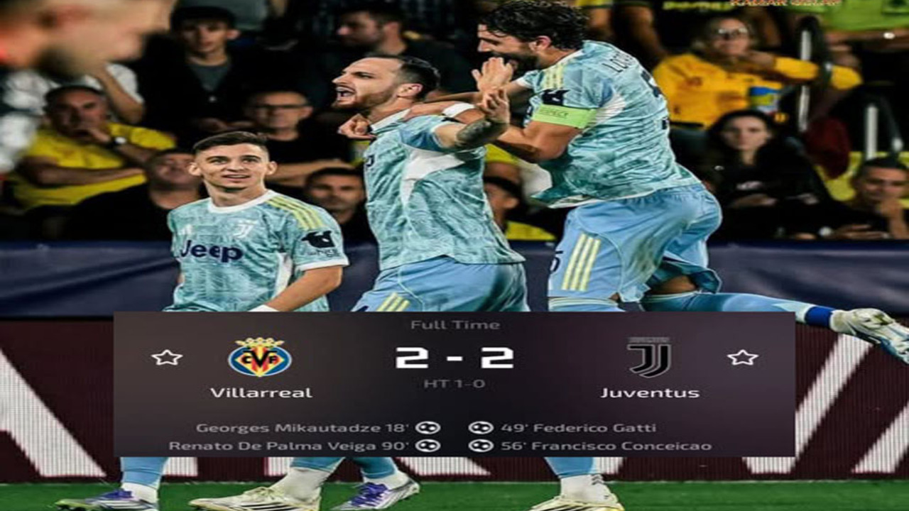 Hasil Liga Champions 2025/2026: Villarreal Tahan Imbang Juventus 2-2