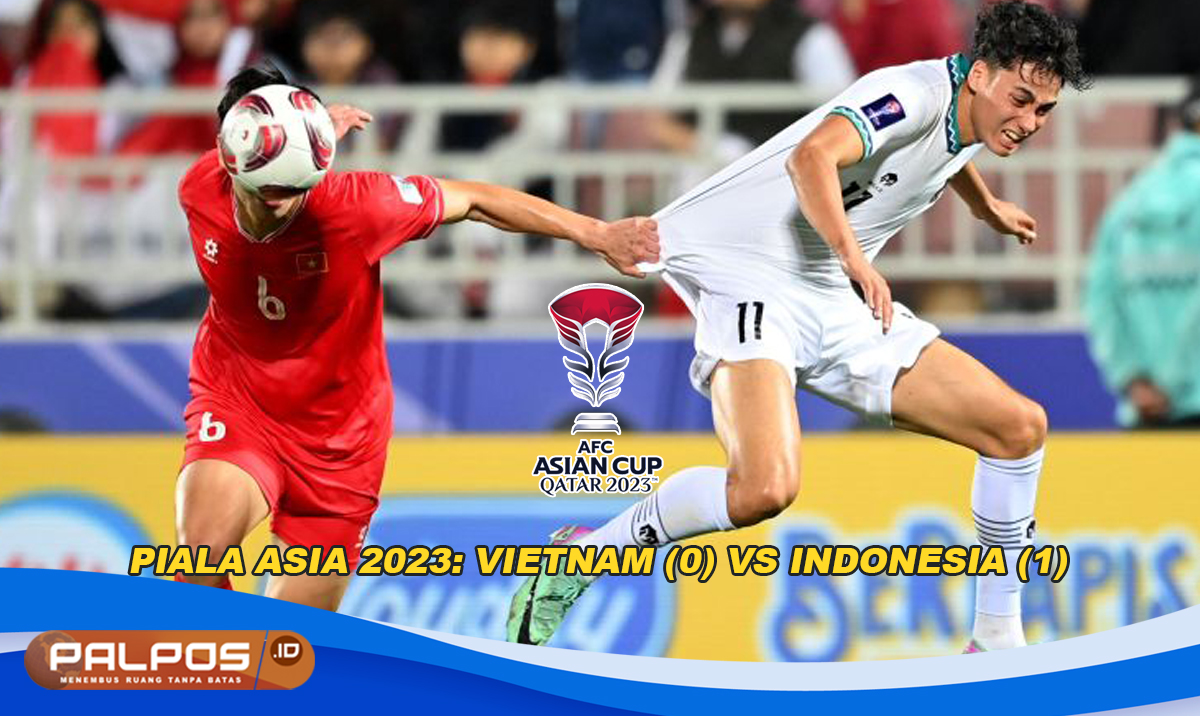 Piala Asia 2023: Indonesia Bungkam Vietnam, Asnawi Mangkualam Jadi Pahlawan