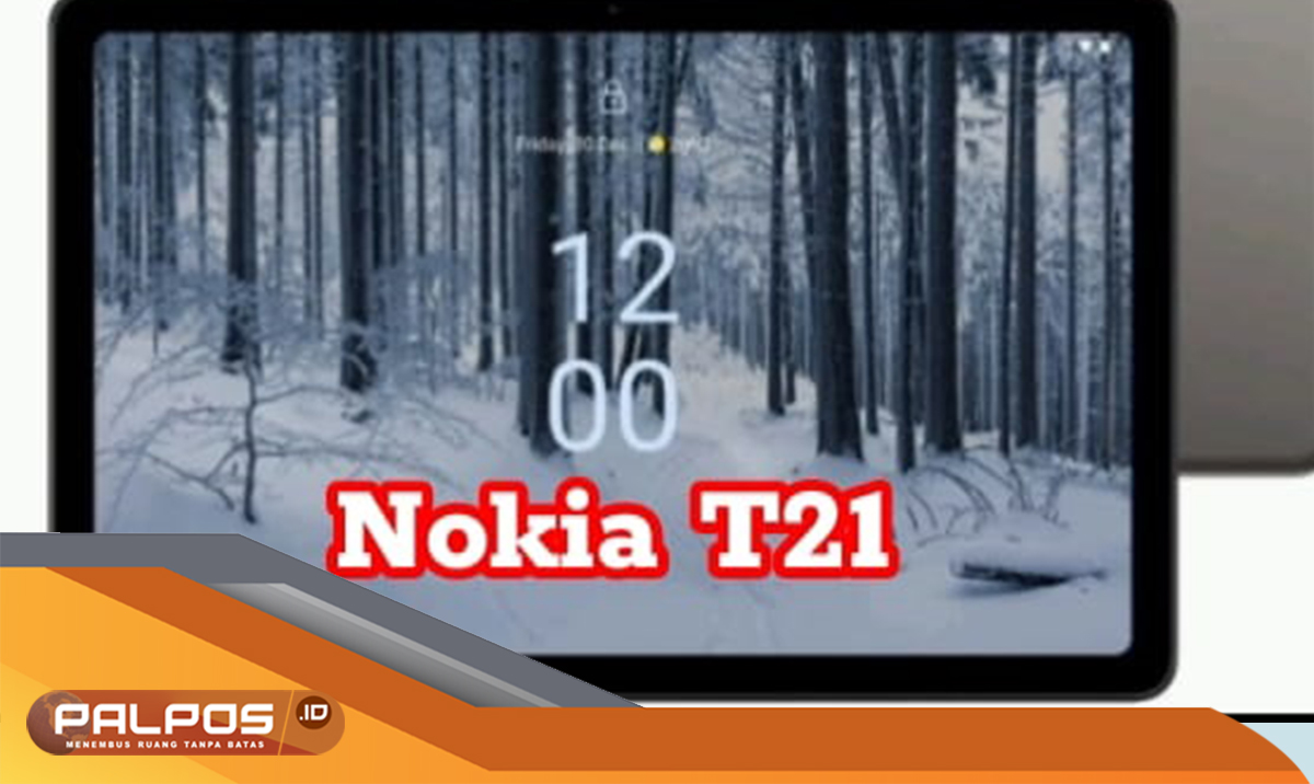 Nokia T21 : Tablet Inovatif untuk Rapat Virtual dan Aktivitas Produktif, Ditenagai Chipset Unisoc Tiger T612