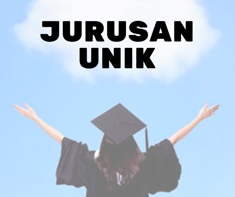 Bingung Milih Jurusan ? Ini Rekomendasi 5 Jurusan unik yang bisa kamu coba