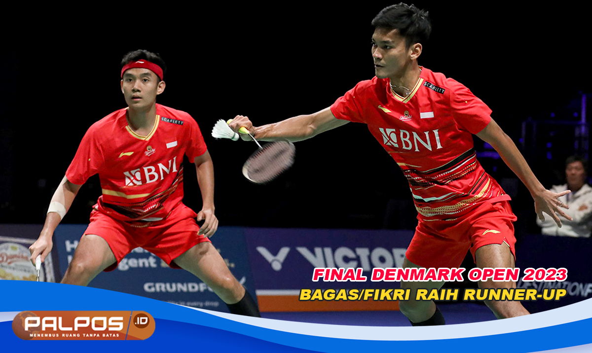 Rekap Hasil Final Denmark Open 2023: China Pesta 4 Gelar Juara, Bagas/Fikri Harus Puas Jadi Runner-Up