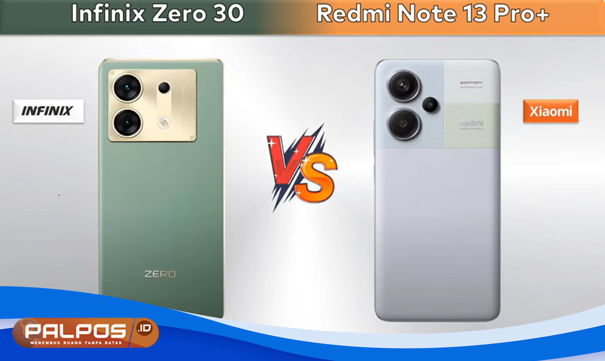 Analisis Fitur dan Teknologi Terbaru Redmi Note 13 Pro Vs Infinix Zero 30 5G : Dimana Letak Perbedaannya ? 