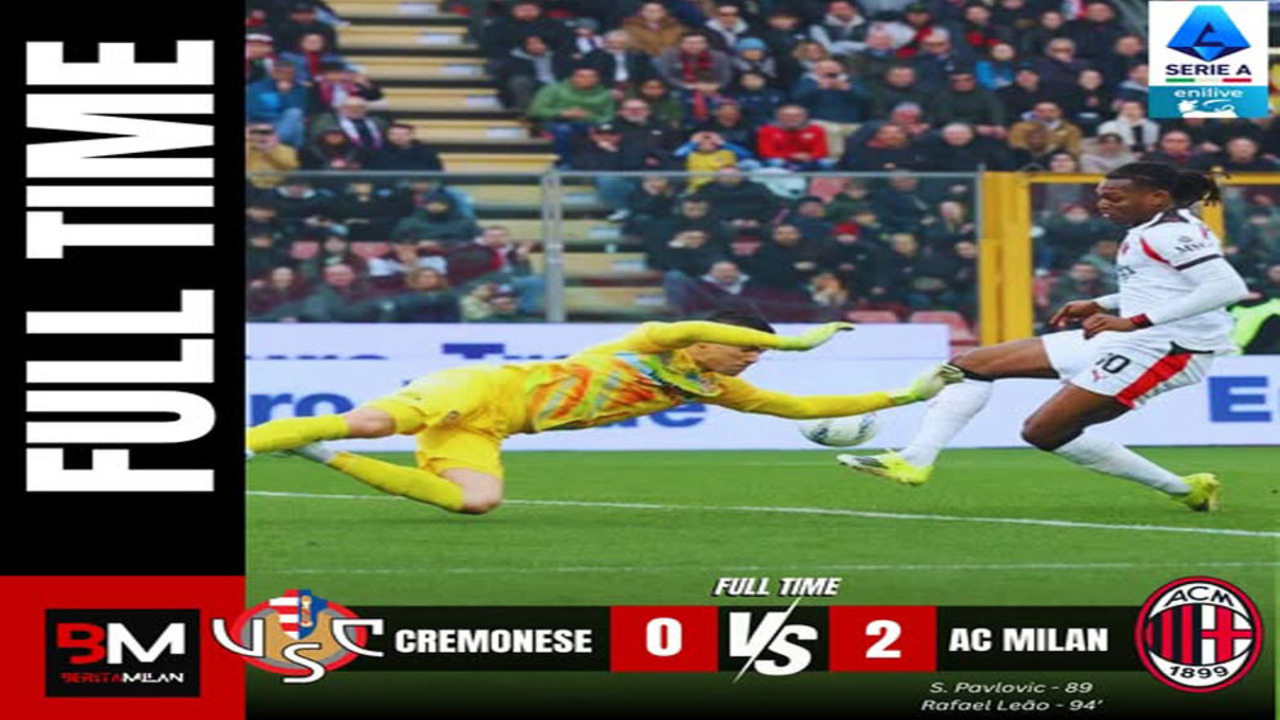 Hasil Cremonese vs AC Milan: Cremonese Tumbang 0-2 dari AC Milan di Menit Akhir.