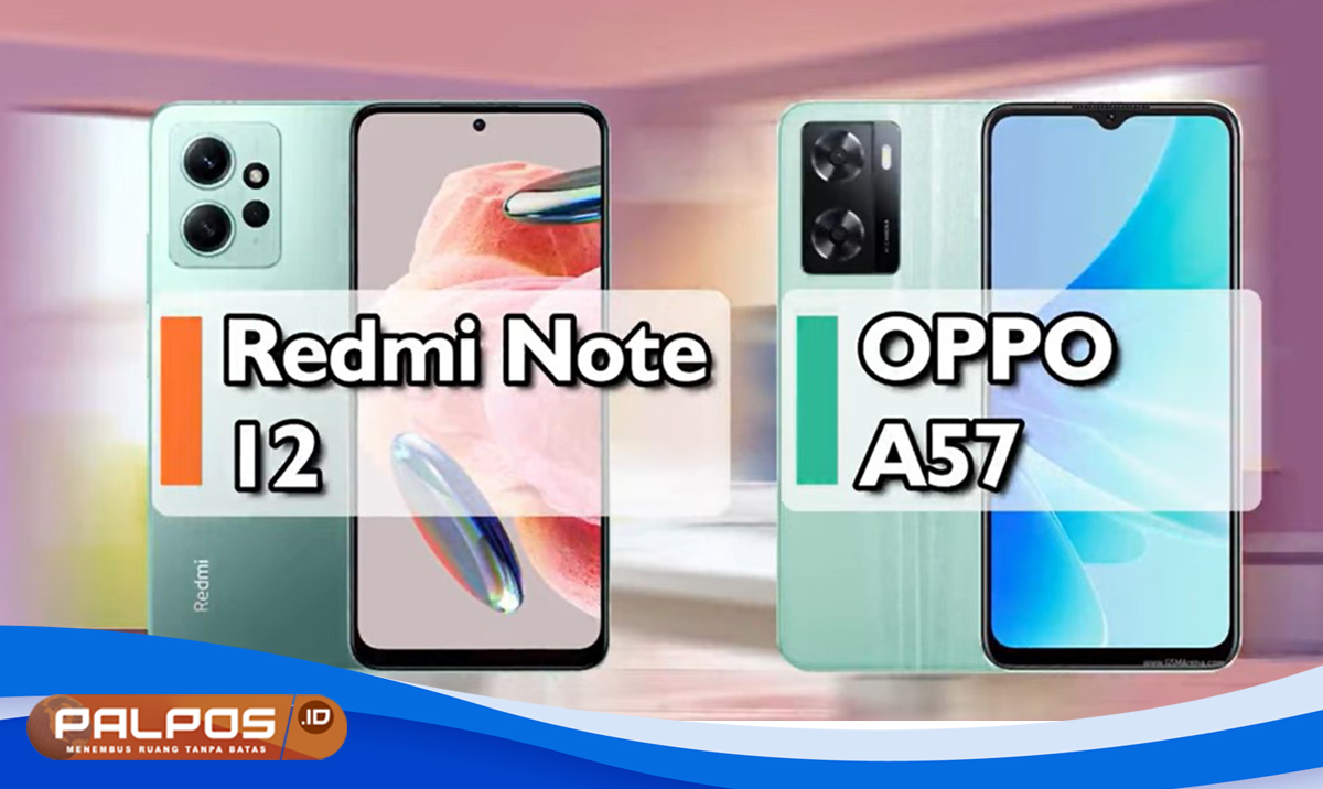 Harga Sama, Mana yang Lebih Unggul ?  Duel Smartphone Xiaomi Redmi Note 12 Vs Oppo A57  !