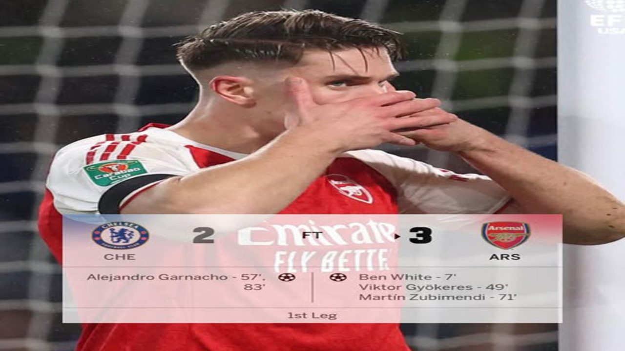 Hasil Carabao Cup: Arsenal Tekuk Chelsea 3-2, Satu Kaki The Gunners di Final.