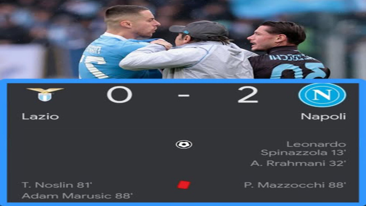 Hasil Lazio vs Napoli: Napoli Bungkam Lazio 2-0, Laga Diwarnai 3 Kartu Merah