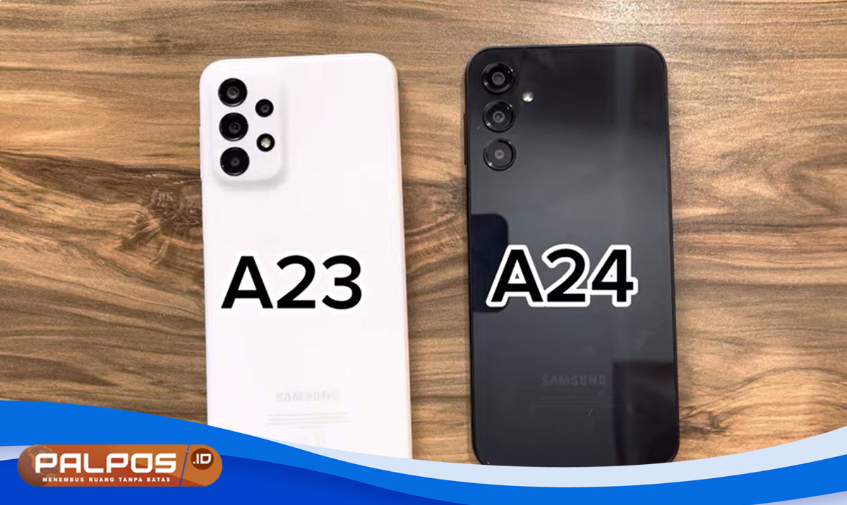 Apa Sih Bedanya Samsung Galaxy A23 dengan Galaxy A24 ? Intip Perbedaan Spesifikasi Lengkap dan Harga ! 
