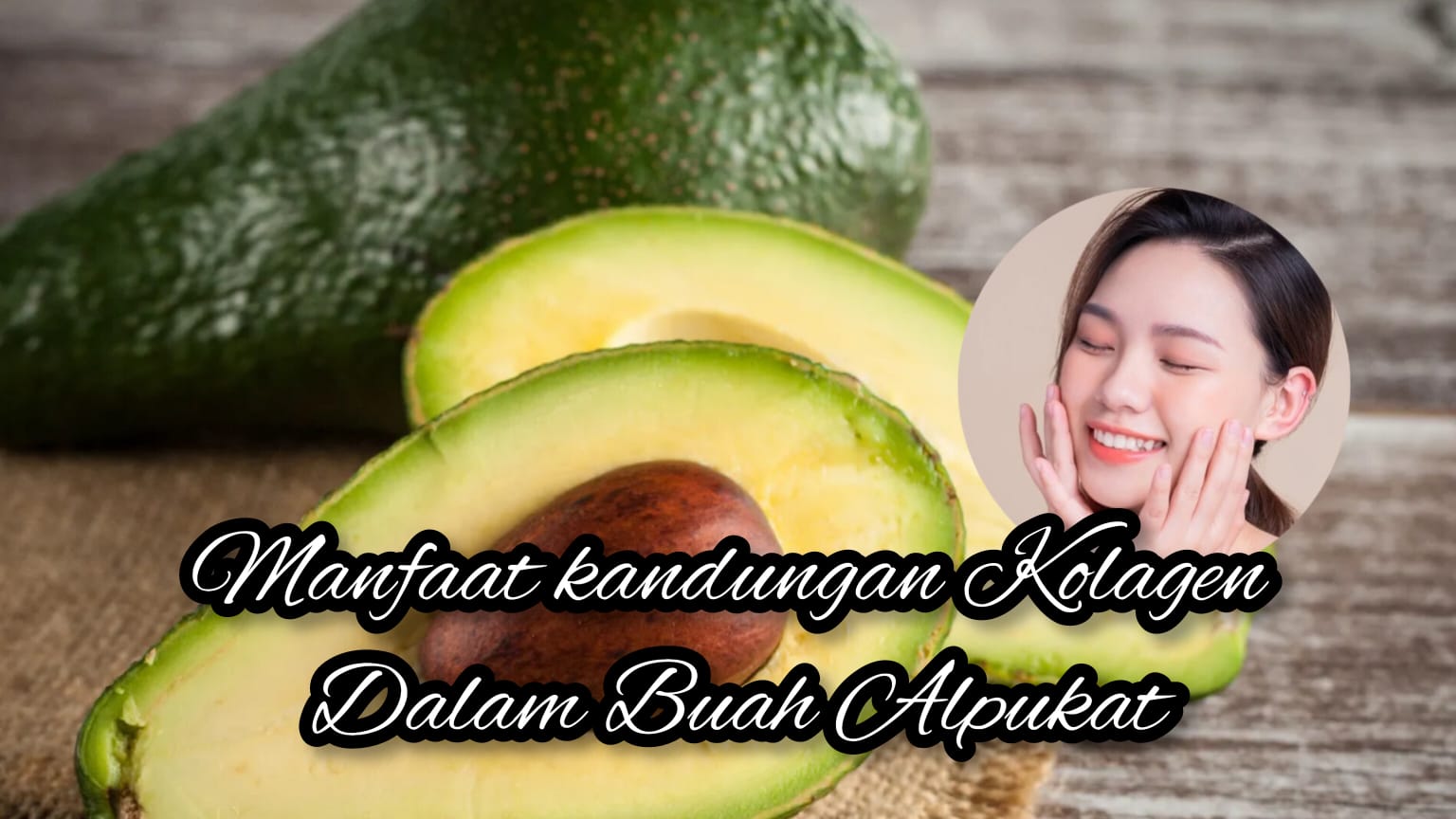 Mengenal Kandungan Kolagen Dalam Buah Alpukat, Simak Manfaatnya Untuk Kulit Cantikmu