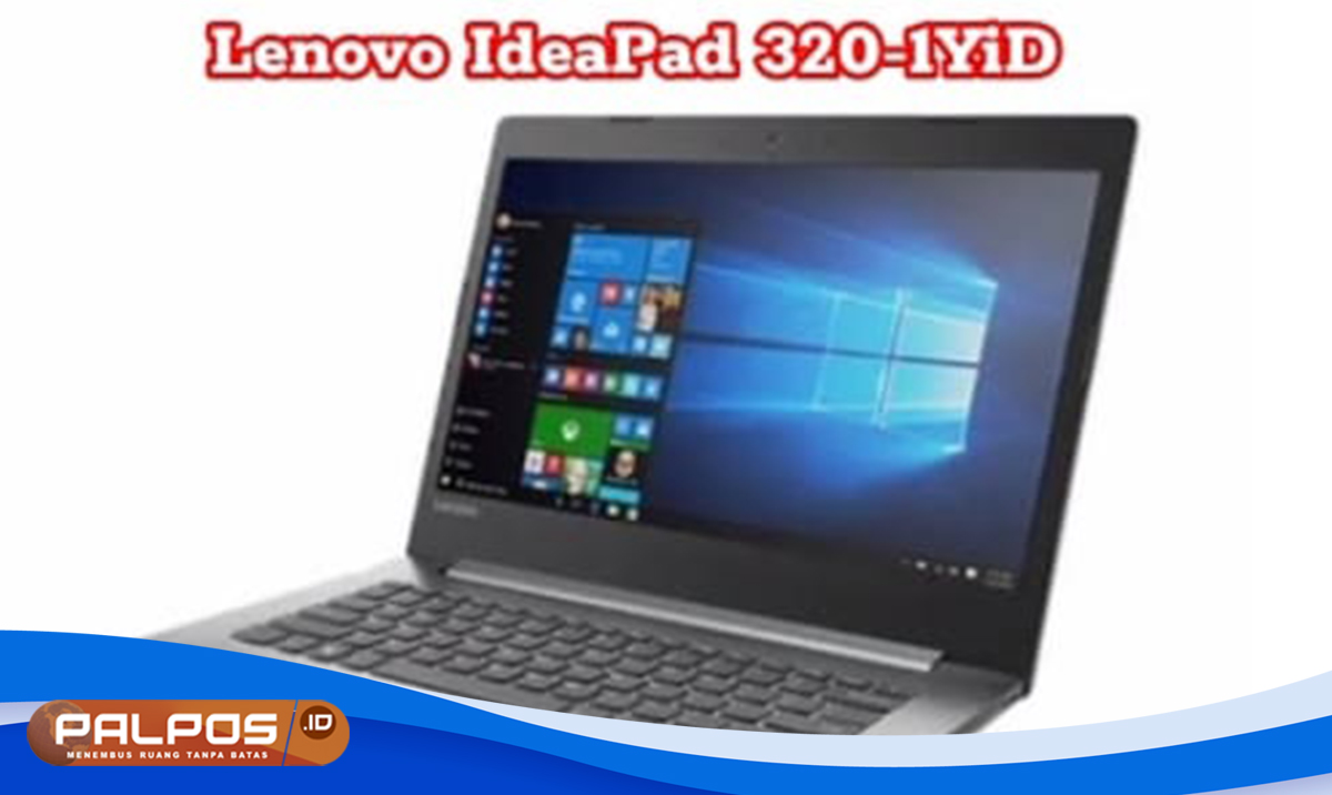  Lenovo IdeaPad 320-1YiD: Tipis, Tangguh, dan Terjangkau untuk Gaming !