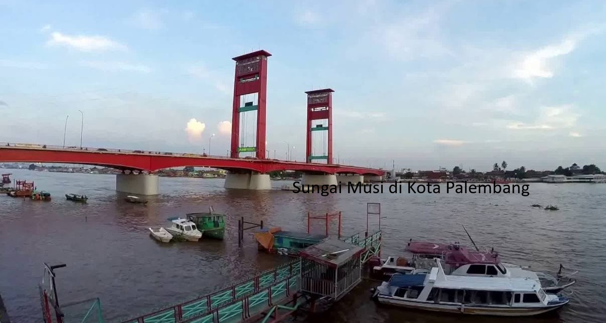 Sungai Musi Kota Palembang Surga Tersembunyi Wisata Indonesia yang Mencuri Perhatian Dunia