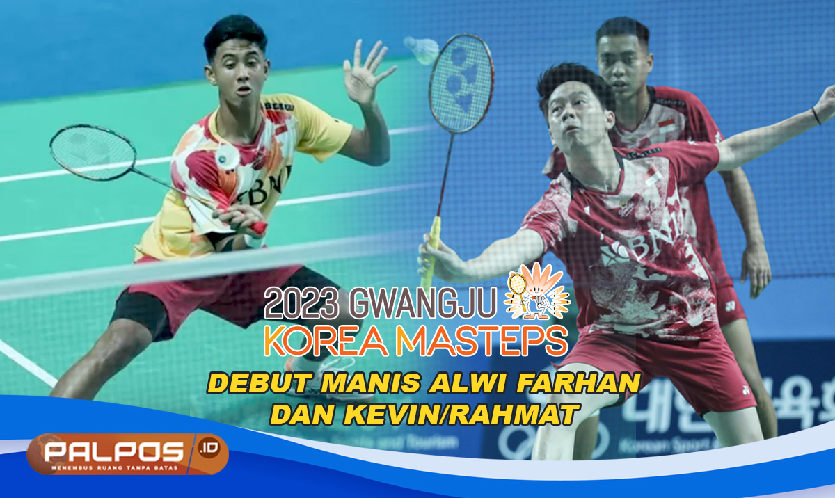 Hasil Korea Masters 2023: Begini Kata Kevin/Rahmat dan Alwi Farhan Usai Jalani Debut Gemilang