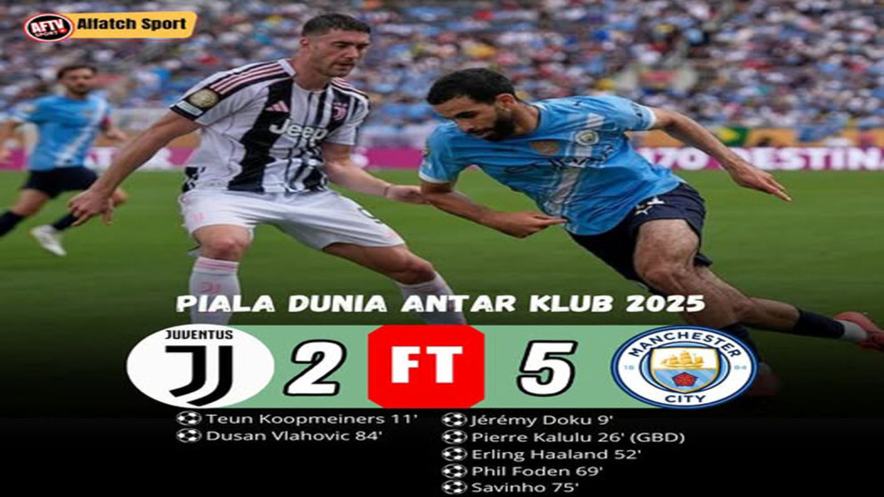 Manchester City Bungkam Juventus 5-2, Juara Grup G Piala Dunia Antarklub 2025