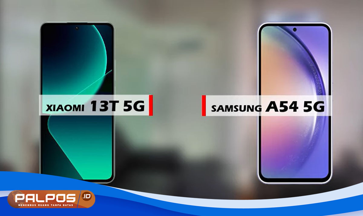 Pertarungan Xiaomi 13T vs Samsung Galaxy A54 5G : Memahami Persaingan di Kelas Harga yang Sama !