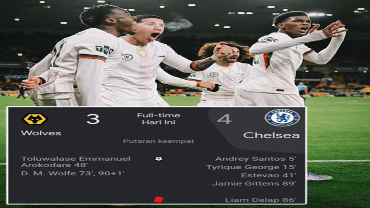 Hasil Carabao Cup 2025/2026: Chelsea Tumbangkan Wolves 4-3, Amankan Tiket Perempat Final