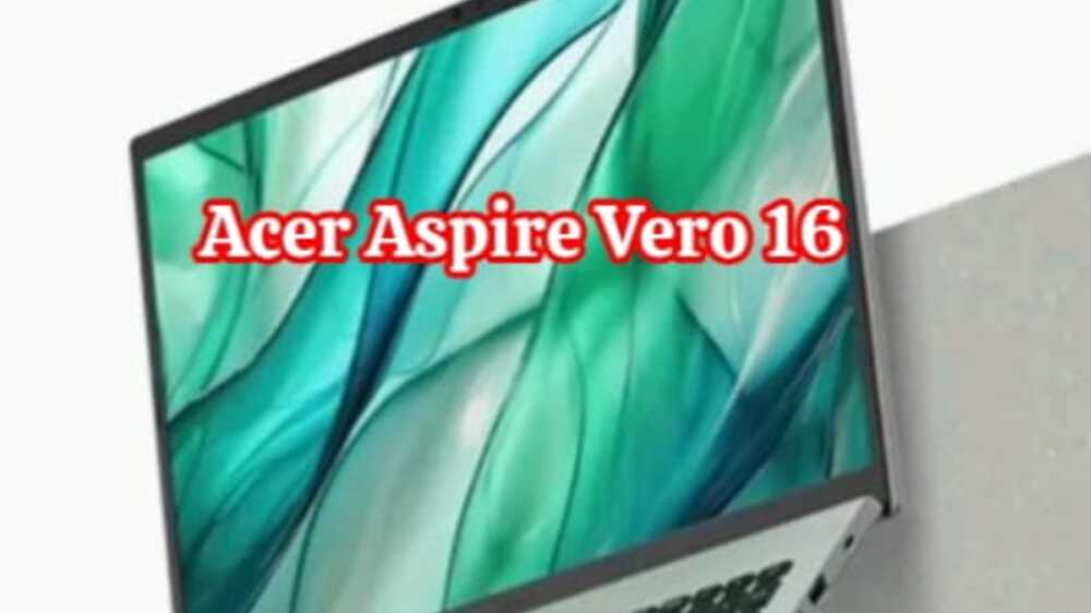 Acer Aspire Vero 16 - Melangkah Maju dengan Performa Premium dan Komitmen Lingkungan yang Kuat