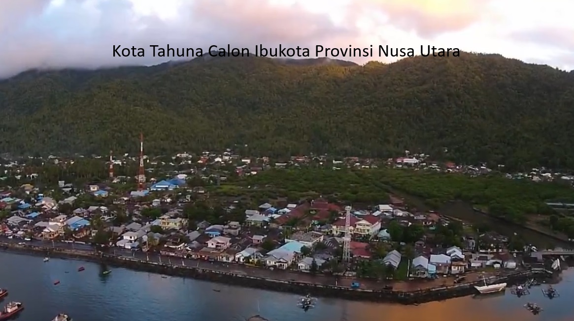 Pemekaran Wilayah Provinsi Sulawesi Utara: Kota Tahuna Calon Ibu Kota Provinsi Nusa Utara