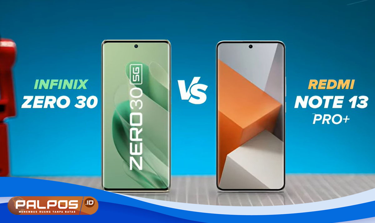 Perbandingan Harga Infinix Zero 30 5G Vs Redmi Note 13 Pro : Memilih Smartphone Terbaik Sesuai Kebutuhan !
