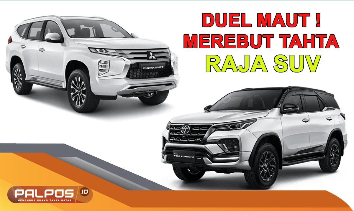  Duel Maut All New Toyota Fortuner 2024 Vs New Pajero Sport : Performa, Prestige, dan Kenyamanan Teruji !