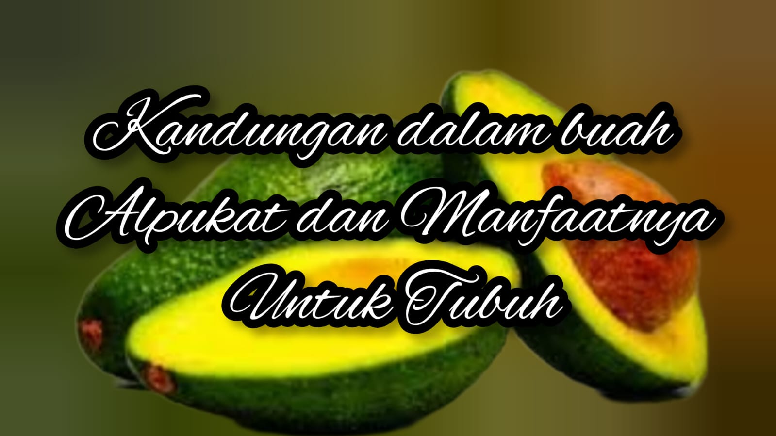 Kandungan Nutrisi dan Vitamin Dalam Buah Alpukat: Ini Manfaat dan Khasiatnya bagi Kesehatan