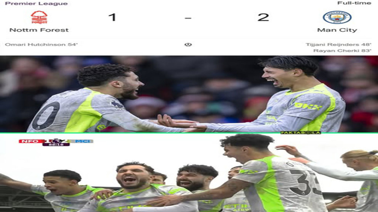Hasil Liga Premier Inggris: Nottingham Forest vs Man City 1-2.