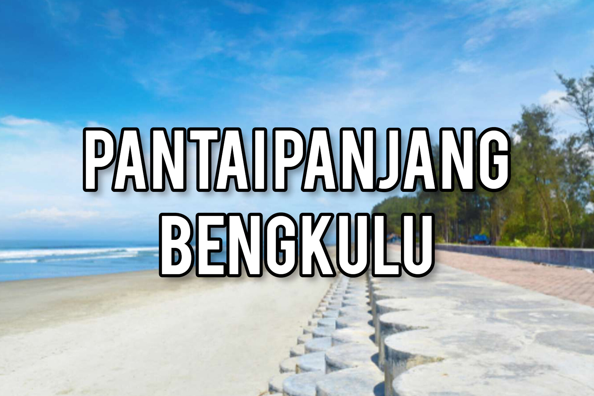 Pesona Pantai Panjang, Surga Pantai Terpanjang di Bengkulu
