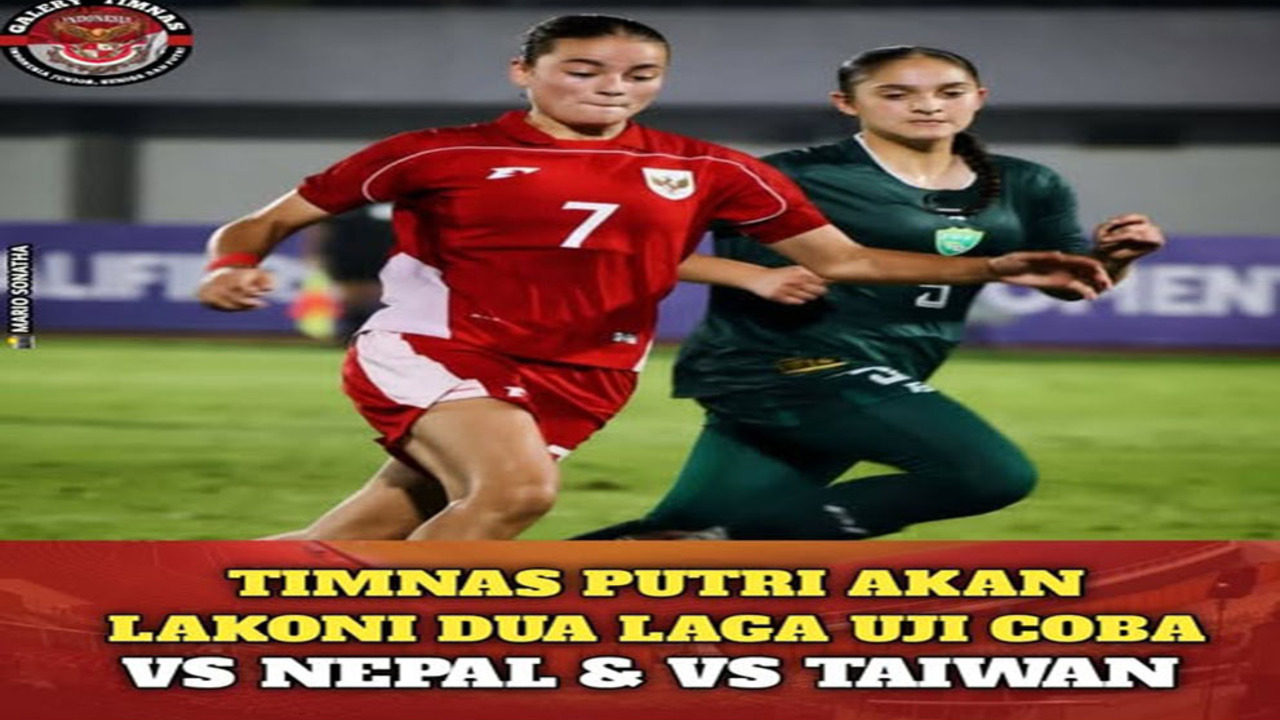 Garuda Pertiwi Uji Coba Jelang SEA Games 2025: Tantang Nepal dan China Taipei.