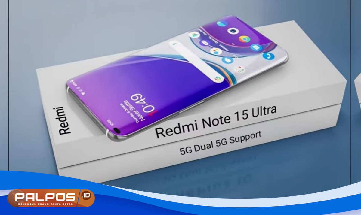   Heboh ! Redmi Note 15 Ultra 5G Siap Mengguncang Pasar : Tawarkan Performa Super dengan Harga Nge-But 