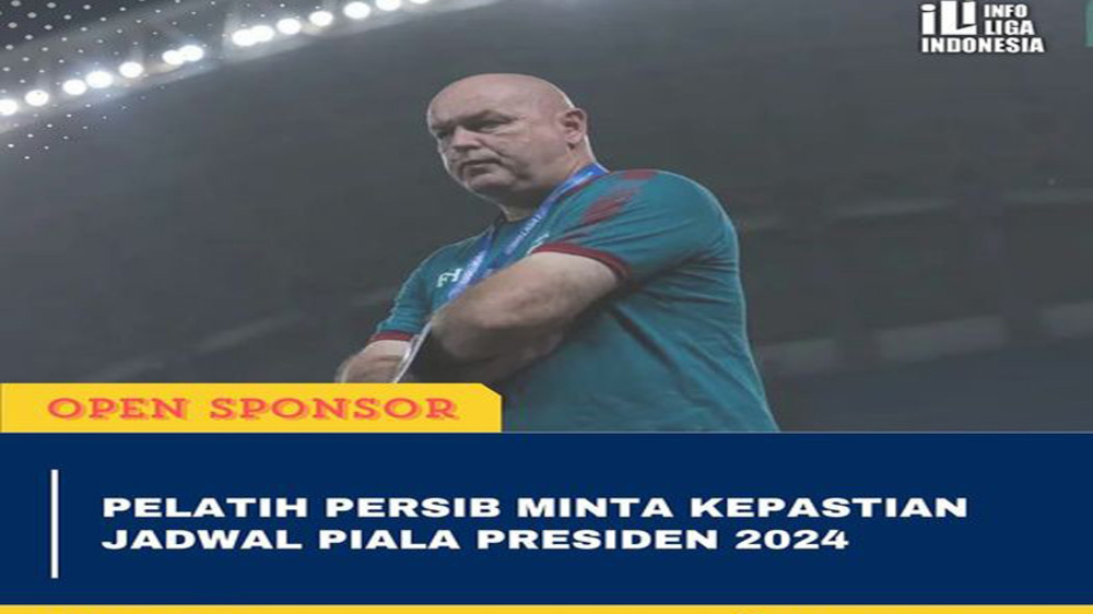 Persiapan Persib Bandung Menuju Liga 1 2024/2025 dan AFC Champions League 2: Kepastian Jadwal Piala Presiden 