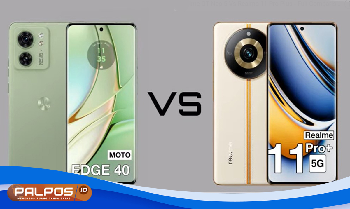 Pilih Realme 11 Pro Plus atau Motorola Edge 40 ? Duel Smartphone Kelas Menengah yang Hebat !