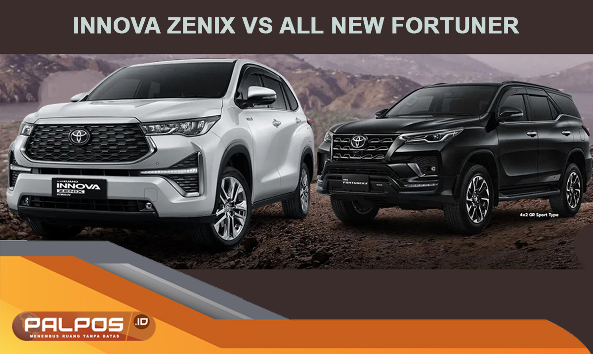 Bingung Pilih Toyota Innova Zenix atau All New Toyota Fortuner 2024 ? Simak Perbedaan dan Keunggulan !