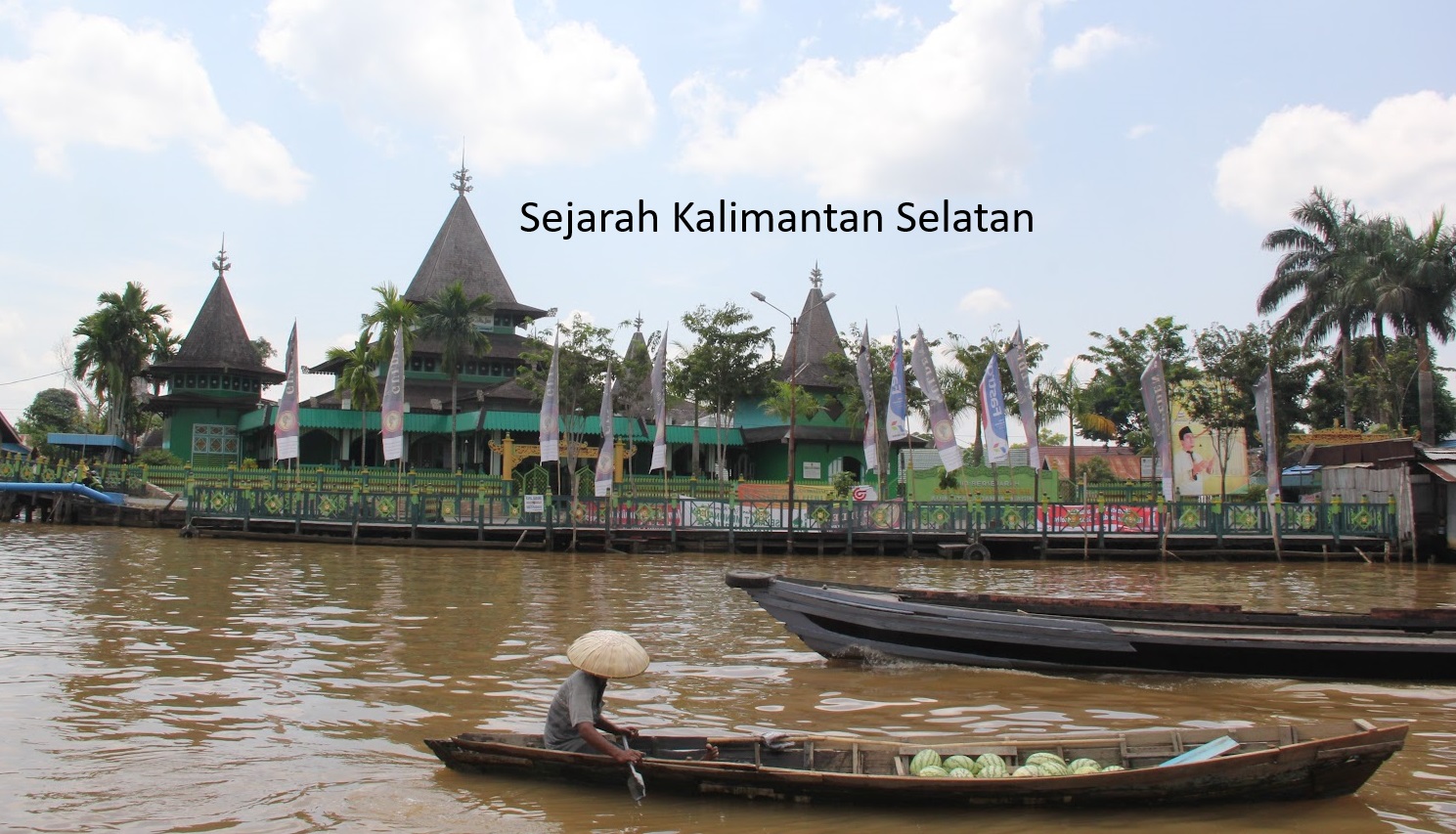 Perjalanan Sejarah Kalimantan Selatan: Dari Kerajaan Hingga Pembentukan Provinsi Baru
