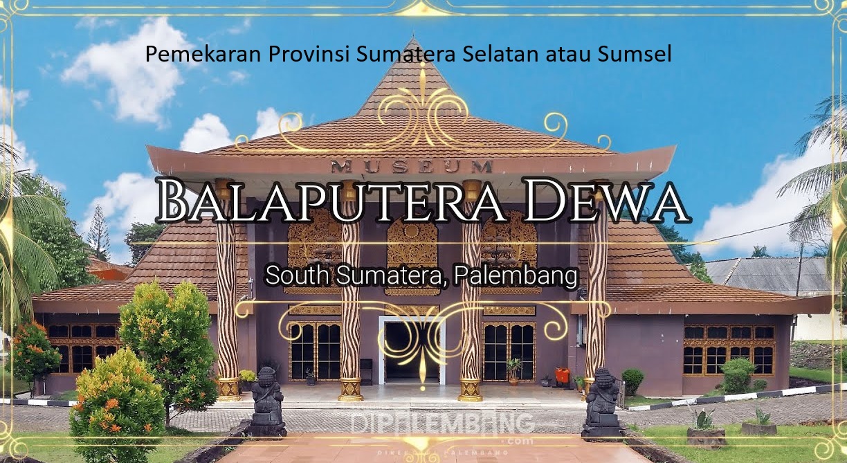 Pemekaran Provinsi Sumatera Selatan: Muncul 4 Provinsi Daerah Otonomi Baru