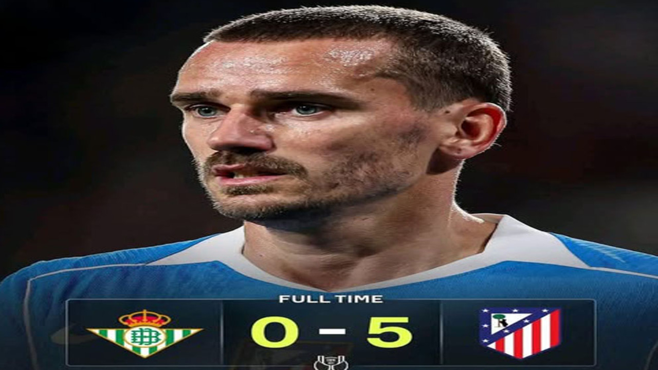 Hasil Real Betis vs Atletico Madrid 0-5: Atletico Madrid Lolos Semifinal.