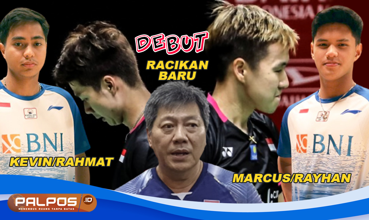 Ini Kata Coach Naga Air Jelang Debut Kevin/Rahmat dan Marcus/Rayhan di BWF World Tour 2023