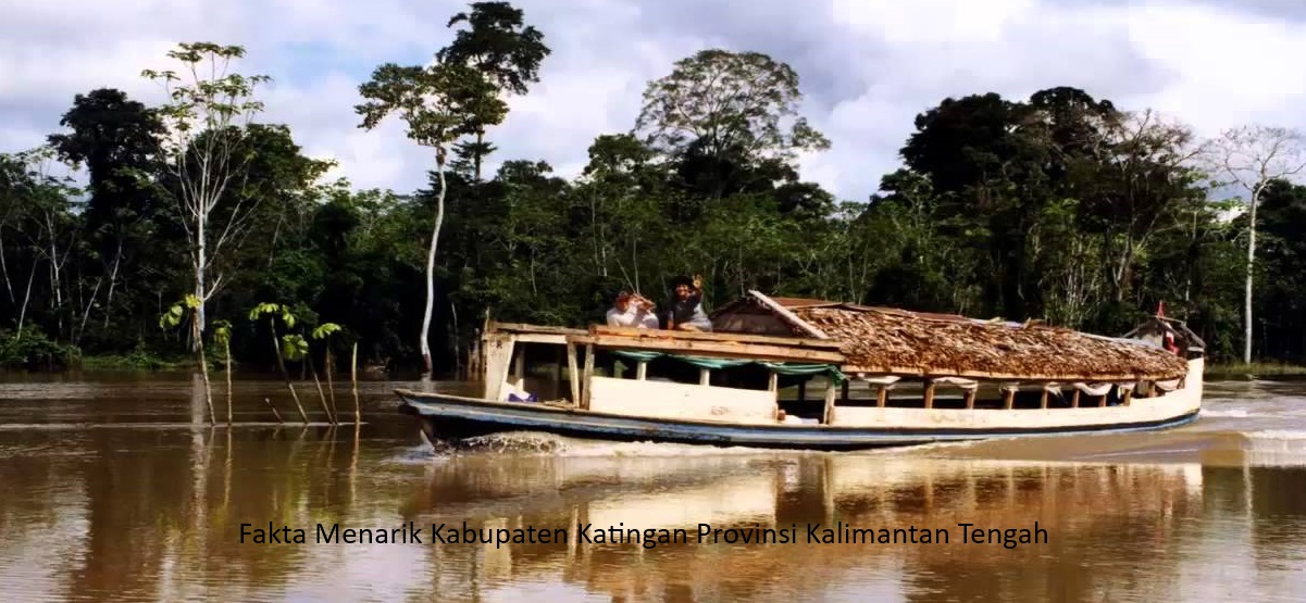 Eksplorasi Keindahan dan Kekayaan Katingan Provinsi Kalimantan Tengah