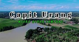 Pemekaran Wilayah Provinsi Lampung, Capit Urang Surga Tersembunyi di Kota Metro Calon Provinsi Lampung Tengah