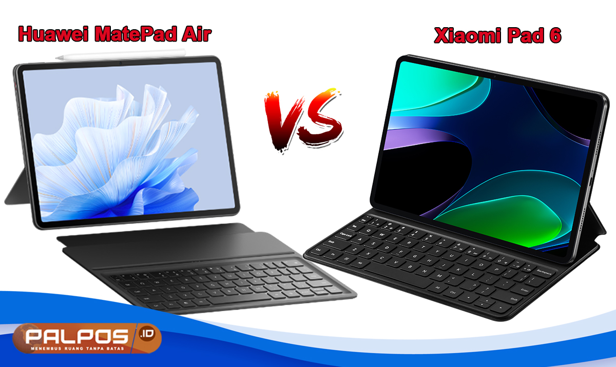 Duel Maut Huawei MatePad Air Vs Xiaomi Pad 6 : Tablet Terbaru dengan Performa Tangguh, Siapa Unggul ?