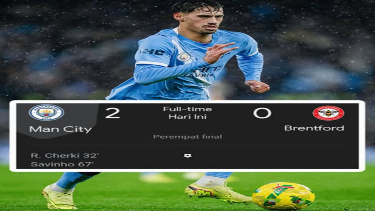 Hasil Carabao Cup 2025/2026: Man City vs Brentford 2-0, Guardiola Kunci Tiket Semifinal.