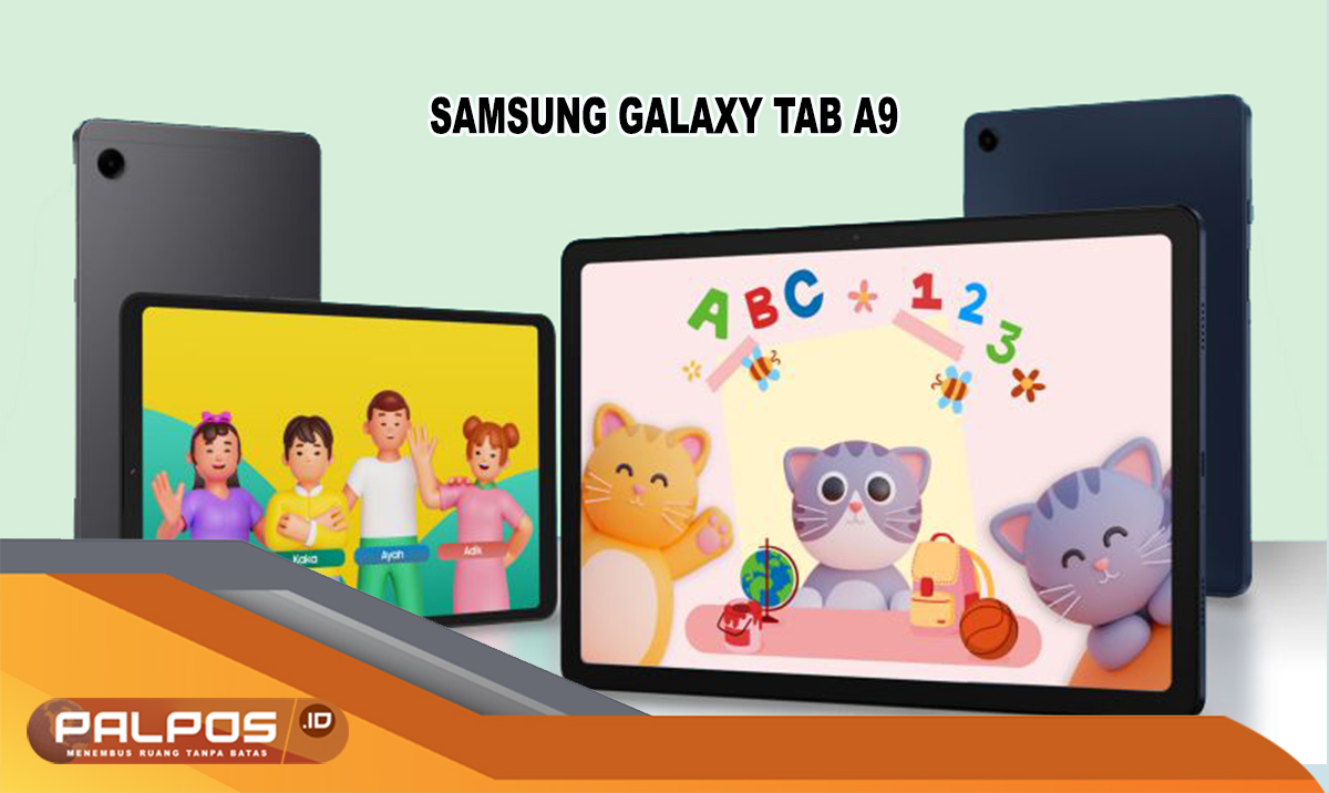 Terobosan Baru di Dunia Tablet : Samsung Galaxy Tab A9 dan A9+ Jawabannya , Harga 2 Jutaan !  