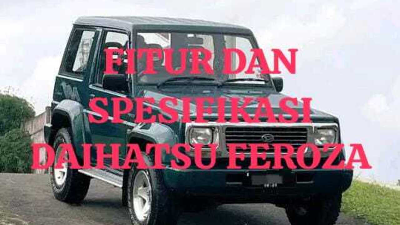 Daihatsu Feroza: SUV Legendaris dengan Performa Tangguh dan Fitur Lengkap