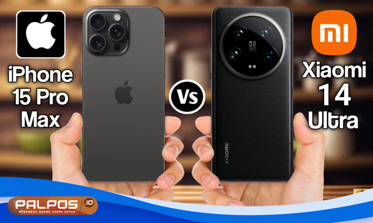 Membandingkan Xiaomi 14 Ultra Vs iPhone 15 Pro Max : Duel Kamera Flagship dan Performa, Siap Paling Unggul ?