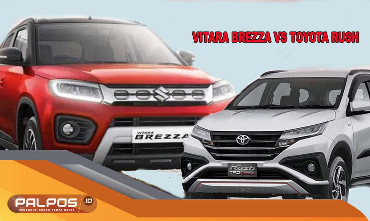 Pertarungan Sengit Suzuki Vitara Brezza Vs Toyota Rush: Siapa yang Paling Unggul ?