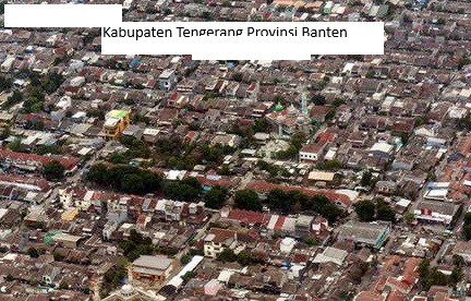 Pemekaran Kabupaten Tangerang Menuju Terbentuknya Provinsi Tangerang Raya