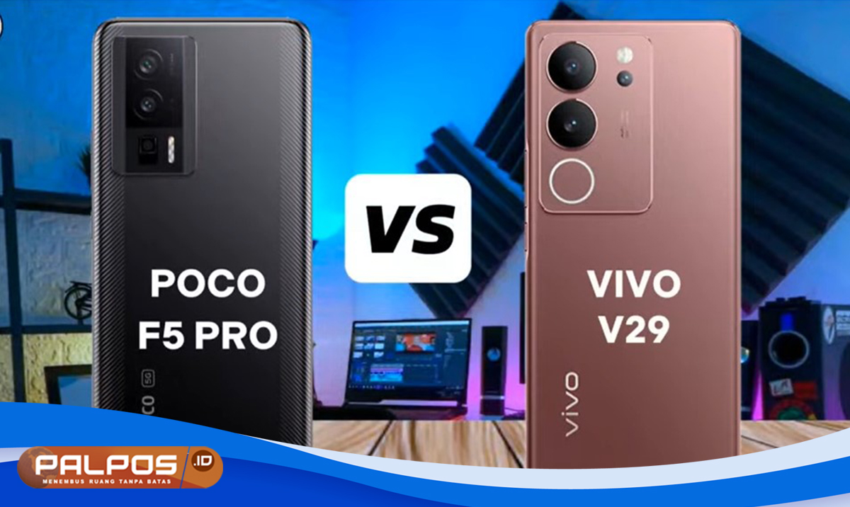 Kelebihan dan Kekurangan Pocophone Poco F5 Pro atau Vivo V29 5G  : Simak Perbandingan Spesifikasi dan Fitur !